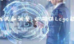 在设计和使用TP钱包Logo时，Logo的大小取决于多个