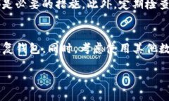 如果您删除了TP钱包（TokenPocket）应用程序或钱包